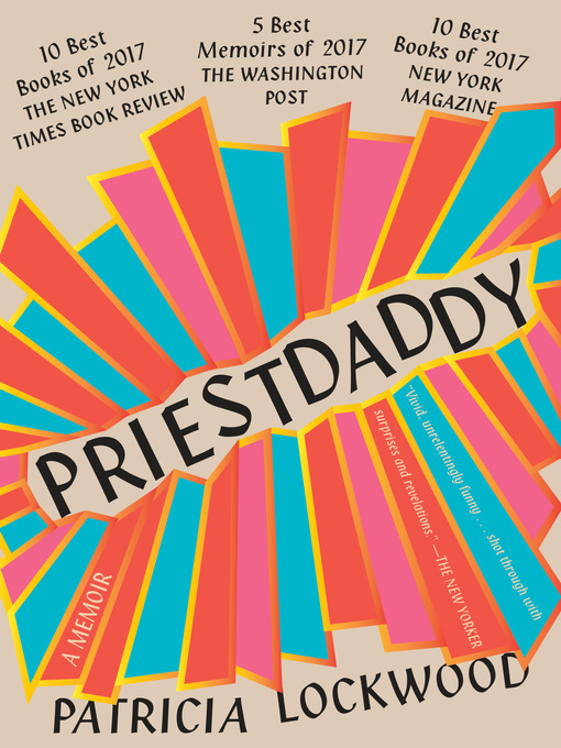 Title details for Priestdaddy by Patricia Lockwood - Available